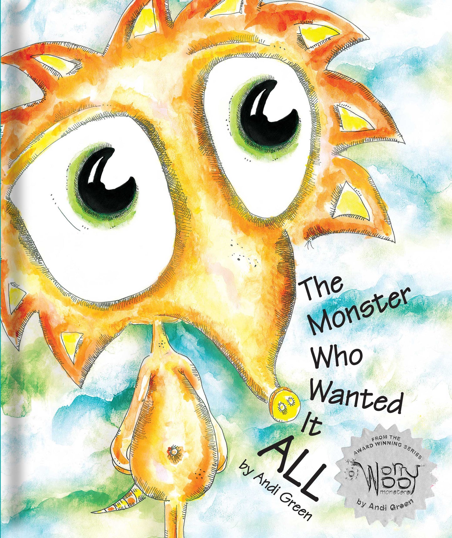 The Monster Who Wanted It All Hardcover Book